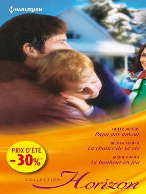cover image of Papa par amour--La chance de sa vie--Le bonheur en jeu
